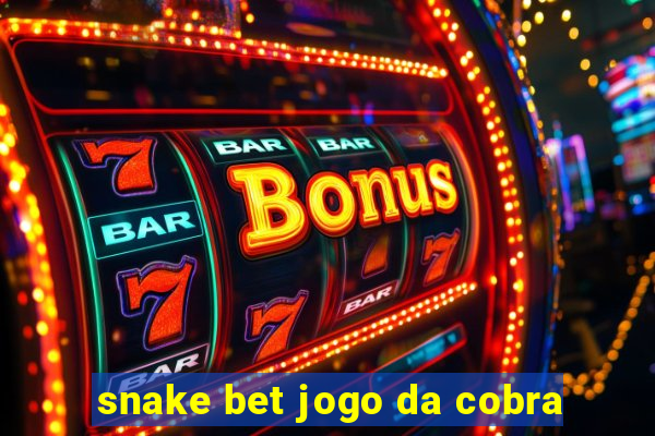 snake bet jogo da cobra